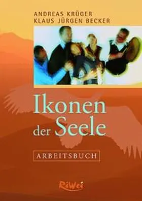 Krüger / Becker |  Ikonen der Seele - Arbeitsbuch | Buch |  Sack Fachmedien