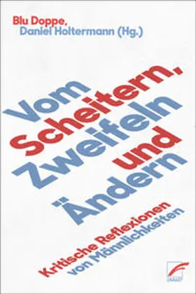 Doppe / Holtermann |  Vom Scheitern, Zweifeln und Ändern | Buch |  Sack Fachmedien