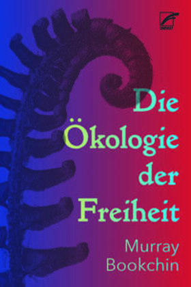 Bookchin |  Die Ökologie der Freiheit | Buch |  Sack Fachmedien