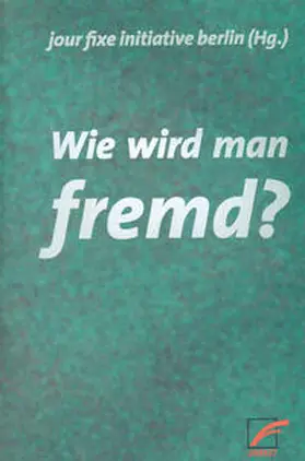  Wie wird man fremd? | Buch |  Sack Fachmedien