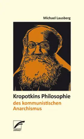 Lausberg |  Kropotkins Philosophie des kommunistischen Anarchismus | Buch |  Sack Fachmedien