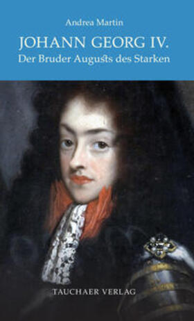 Martin |  Johann Georg IV. | Buch |  Sack Fachmedien