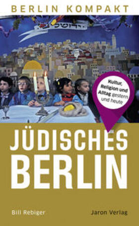 Rebiger |  Jüdisches Berlin | Buch |  Sack Fachmedien