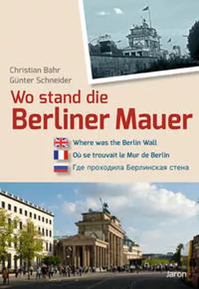 Bahr |  Wo stand die Berliner Mauer? | Buch |  Sack Fachmedien