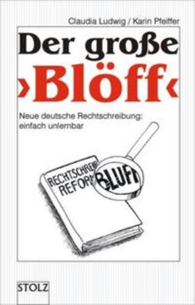 Ludwig / Pfeiffer |  Der große "Blöff" | Buch |  Sack Fachmedien