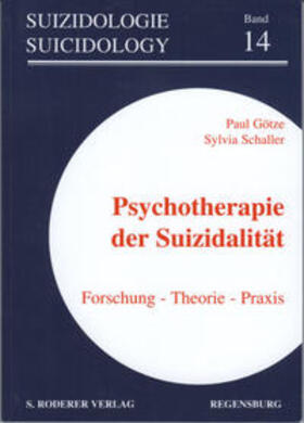 Götze / Schaller |  Psychotherapie der Suizidalität | Buch |  Sack Fachmedien