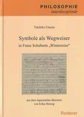 Tokohiko / Umezu |  Symbole als Wegweiser in Franz Schuberts "Winterreise" | Buch |  Sack Fachmedien