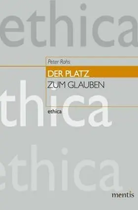 Rohs |  Der Platz zum Glauben | Buch |  Sack Fachmedien