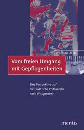 Strub |  Vom freien Umgang mit Gepflogenheiten | Buch |  Sack Fachmedien