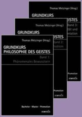 Metzinger |  Grundkurs Philosophie des Geistes / Grundkurs Philosophie des Geistes - Gesamtwerk: Band 1: Phänomenales Bewusstsein /Band 2: Das Leib-Seele-Problem /Band 3: Intentionalität und mentale Repräsentation | Buch |  Sack Fachmedien