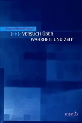 Koch |  Versuch über Wahrheit und Zeit | Buch |  Sack Fachmedien