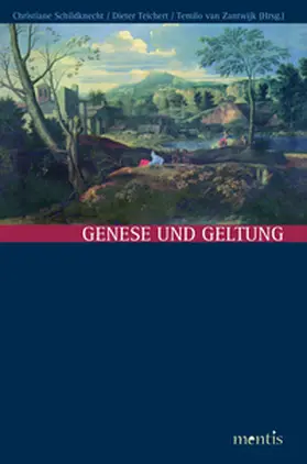 Schildknecht / Teichert / Zantwijk |  Genese und Geltung | Buch |  Sack Fachmedien