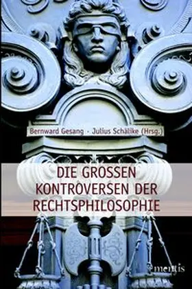 Gesang / Schälike |  Die großen Kontroversen der Rechtsphilosphie | Buch |  Sack Fachmedien