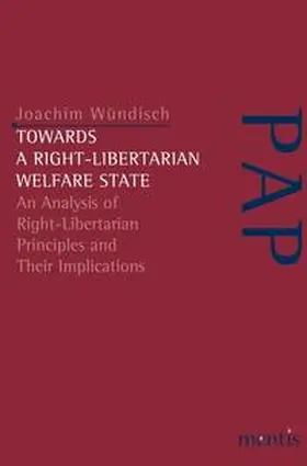 Wündisch |  Towards a Right-Libertarian Welfare State | Buch |  Sack Fachmedien