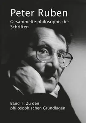 Ruben / Hedtke / Warnke |  Gesammelte philosophische Schriften, Band 1 | Buch |  Sack Fachmedien