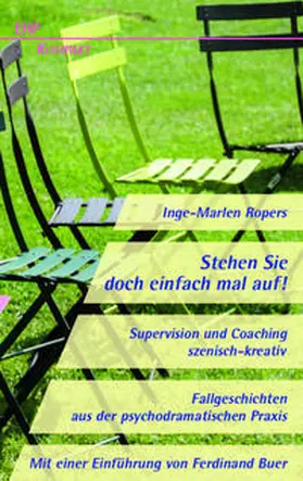 Ropers |  Stehen Sie doch einfach mal auf! Supervision und Coaching szenisch-kreativ | Buch |  Sack Fachmedien