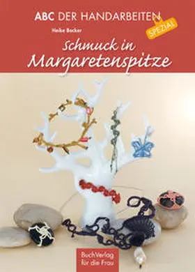 Becker |  Schmuck in Margaretenspitze | Buch |  Sack Fachmedien