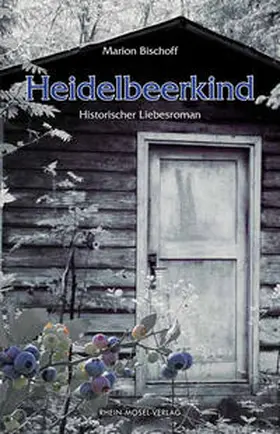 Bischoff | Heidelbeerkind | Buch | 978-3-89801-091-7 | sack.de