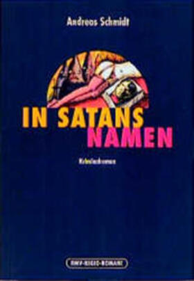 Schmidt |  In Satans Namen | Buch |  Sack Fachmedien