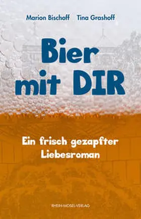 Bischoff / Grashoff |  Bier mit Dir | Buch |  Sack Fachmedien