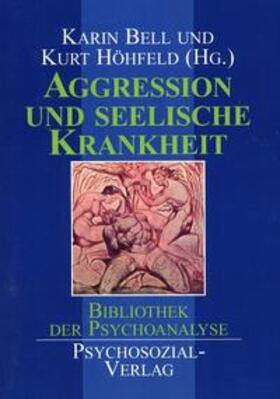 Bell |  Aggression und seelische Krankheit | Buch |  Sack Fachmedien