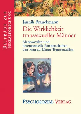 Brauckmann | Die Wirklichkeit transsexueller Männer | Buch | 978-3-89806-135-3 | sack.de