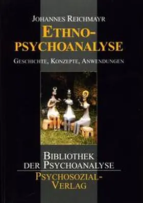 Reichmayr |  Einführung in die Ethnopsychoanalyse | Buch |  Sack Fachmedien