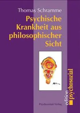 Schramme |  Psychische Krankheit aus philosophischer Sicht | Buch |  Sack Fachmedien