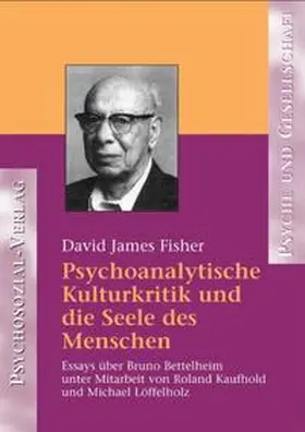 Fisher |  Psychoanalytische Kulturkritik und die Seele des Menschen | Buch |  Sack Fachmedien