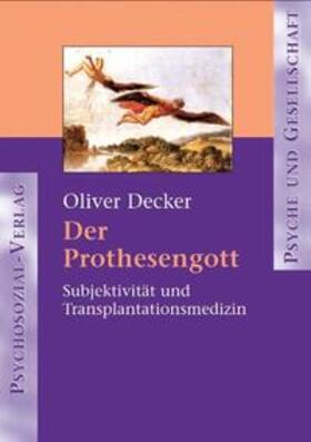 Decker |  Decker, O: Prothesengott | Buch |  Sack Fachmedien