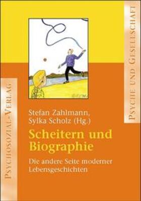 Zahlmann / Scholz |  Scheitern und Biographie | Buch |  Sack Fachmedien