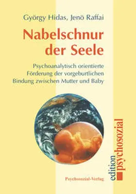 Hidas / Raffai |  Nabelschnur der Seele | Buch |  Sack Fachmedien