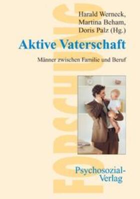 Werneck / Beham / Palz |  Aktive Vaterschaft | Buch |  Sack Fachmedien