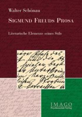 Schönau |  Sigmund Freuds Prosa | Buch |  Sack Fachmedien