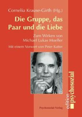 Geißler / Krause-Girth |  Die Gruppe, das Paar und die Liebe | Buch |  Sack Fachmedien