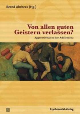 Ahrbeck |  Von allen guten Geistern verlassen? | Buch |  Sack Fachmedien