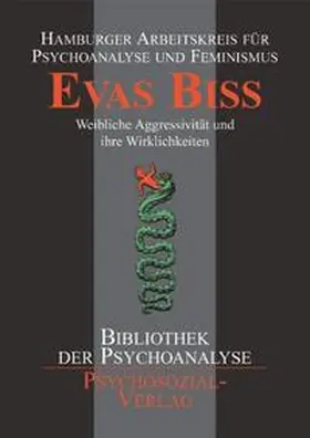 für Psychoanalyse und Feminismus |  Evas Biss | Buch |  Sack Fachmedien