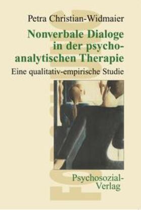Christian-Widmaier |  Nonverbale Dialoge in der psychoanalytischen Therapie | Buch |  Sack Fachmedien