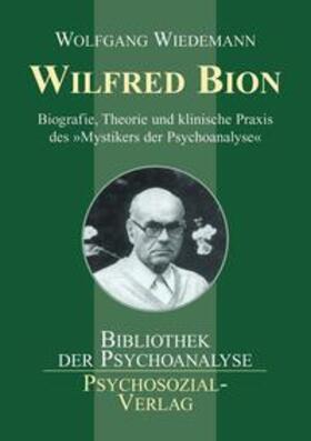 Wiedemann |  Wilfred Bion | Buch |  Sack Fachmedien