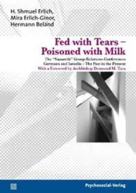 Erlich / Erlich-Ginor / Beland |  Fed with Tears – Poisoned with Milk | Buch |  Sack Fachmedien