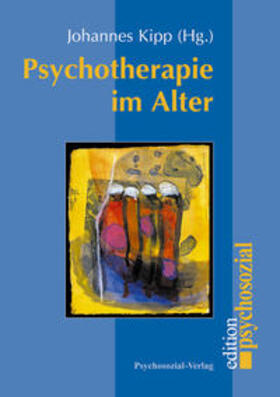 Kipp |  Psychotherapie im Alter | Buch |  Sack Fachmedien