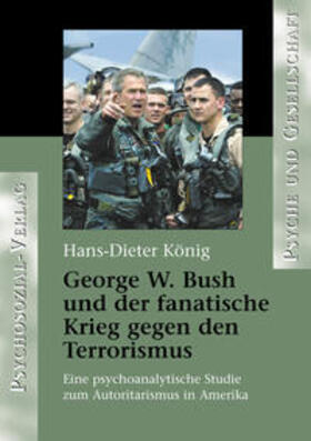 König |  George W. Bush und der fanatische Krieg gegen den Terrorismus | Buch |  Sack Fachmedien