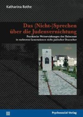 Rothe |  Das (Nicht-)Sprechen über die Judenvernichtung | Buch |  Sack Fachmedien