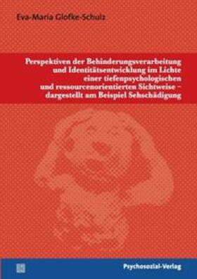 Glofke-Schulz |  Glofke-Schulz, E: Perspektiven der Behinderungsverarbeitung | Buch |  Sack Fachmedien