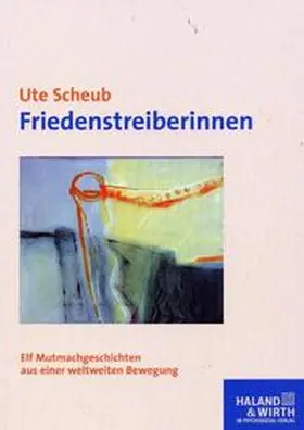 Scheub |  Friedenstreiberinnen | Buch |  Sack Fachmedien