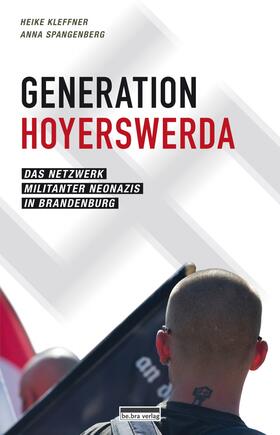 Verein gegen Gewalt, Rechtsextremismus / Spangenberg / Kleffner |  Spangenberg: Generation Hoyerswerda | Buch |  Sack Fachmedien