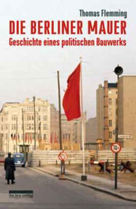 Flemming |  Flemming, T: Berliner Mauer | Buch |  Sack Fachmedien