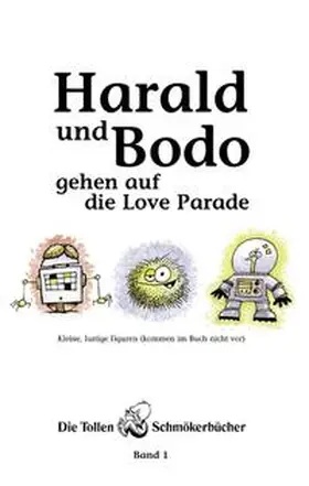 Lau | Harald und Bodo gehen auf die Love Parade | Buch | 978-3-89811-169-0 | sack.de