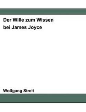 Streit |  Der Wille zum Wissen bei James Joyce | Buch |  Sack Fachmedien