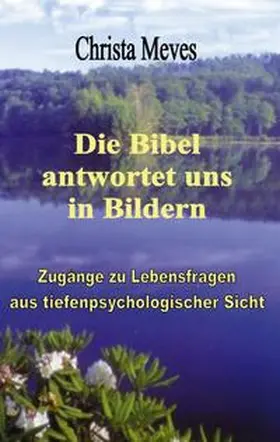 Meves |  Die Bibel antwortet uns in Bildern | Buch |  Sack Fachmedien